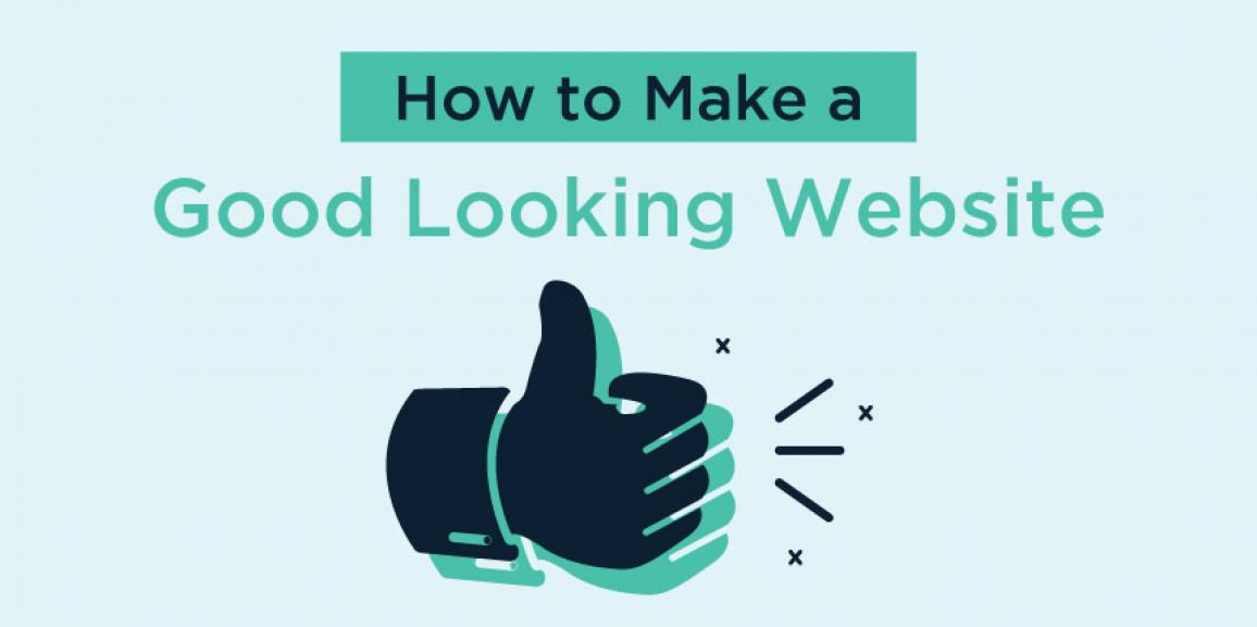 How to Make a Good Looking Website